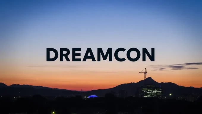 El lugar de Dreamcon 2025 sigue siendo desconocido