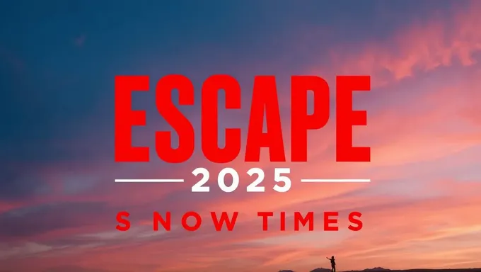 Horarios y Boletos de Escape 2025 Ahora Disponibles