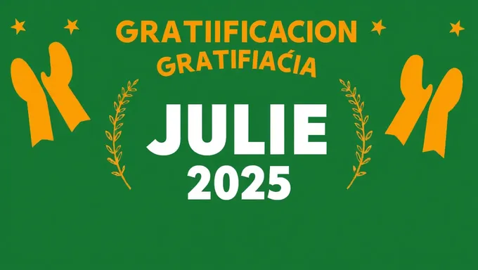 Julio 2025, Realización de la Gratificación