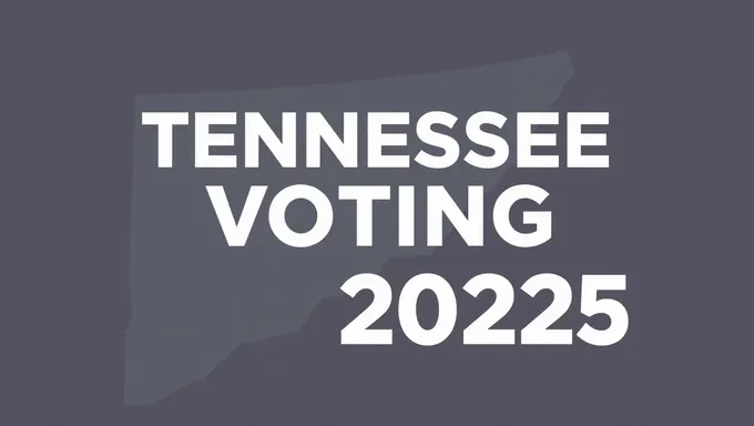 Se anuncian fechas de votación en Tennessee para las elecciones generales de 2025