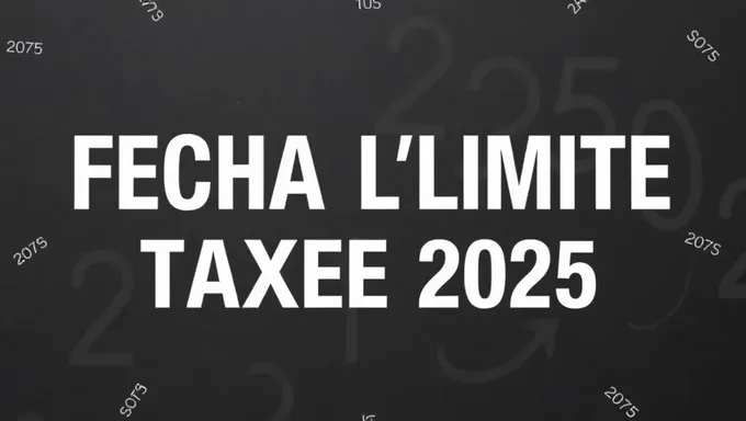 Date limite pour déposer les impôts en 2025 en anglais