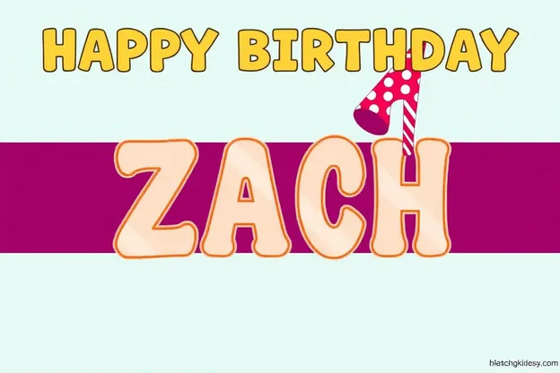 Joyeux anniversaire Zach, images heureuses et célébratoires