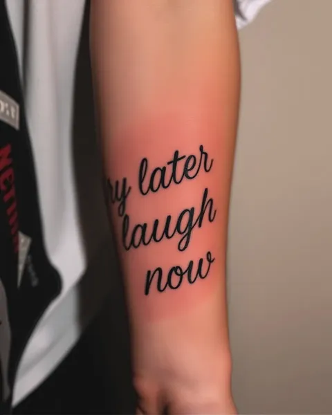 Rire Maintenant Pleurer Plus Tard Tatouage : Une Expression Chaleureuse