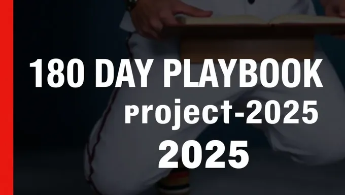 180 Day Playbook Project 2025 Strategy