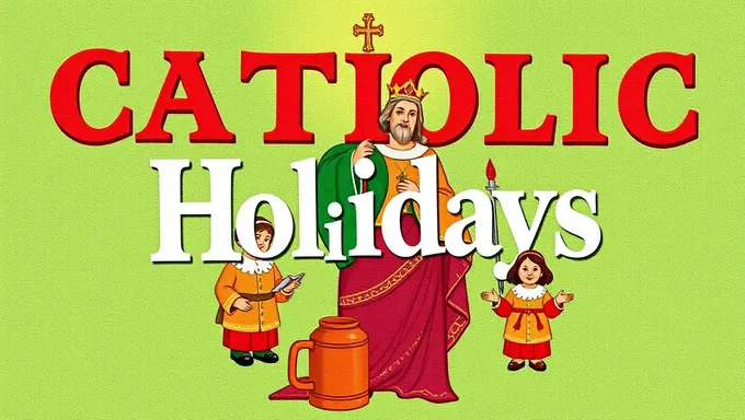 2025 Catholic Holidays: A Year of Celebrations