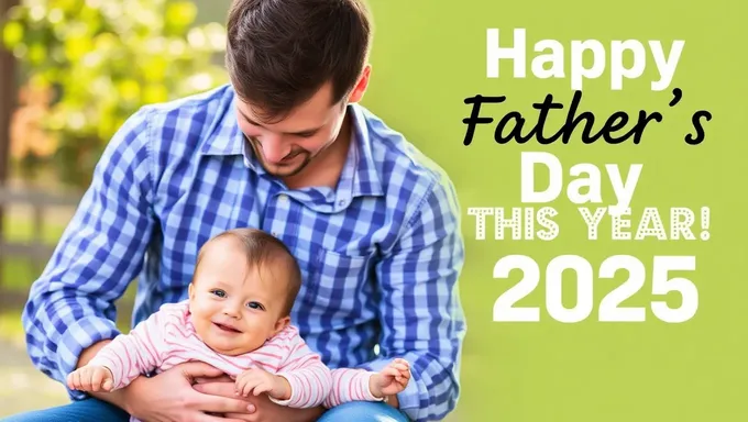 2025 Father's Day Date: When Is It Celebrated