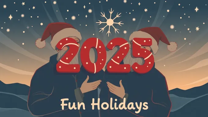 2025 Fun Holidays: A Guide to Planning and Enjoying