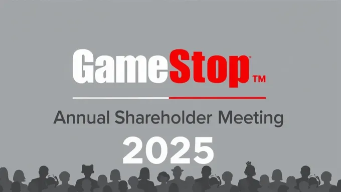 2025 GameStop Annual Shareholder Meeting Announced