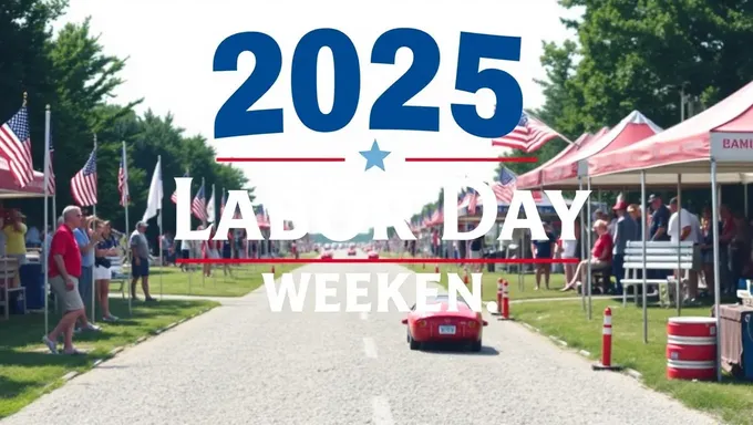 2025 Labor Day Weekend Approaches Fast