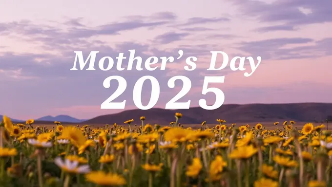 2025 Mother's Day Date Announced for Joyful Occasion