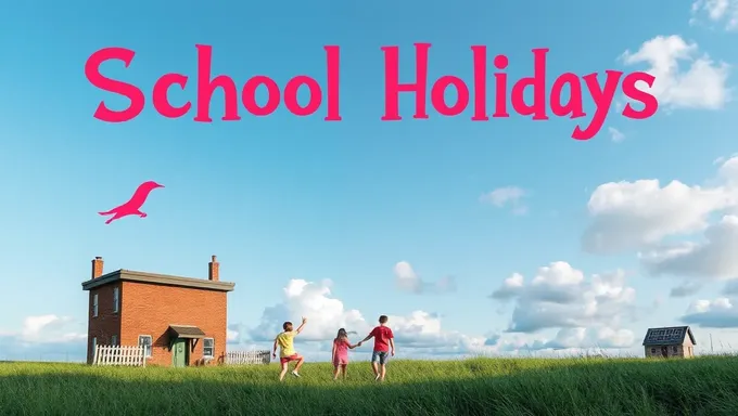 2025 School Holidays: A Break from Routine