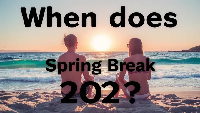 2025 Spring Break Dates for Colleges and Universities