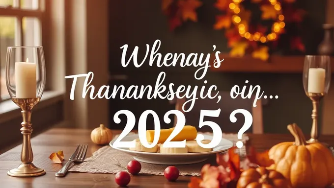 2025 Thanksgiving Day Date Announced