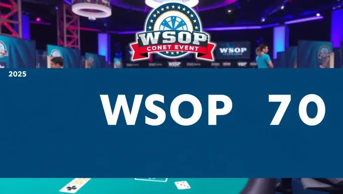 2025 WSOP Event 70 Main Event to Kick Off Soon