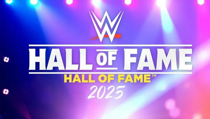 2025 WWE Hall of Fame Induction Ceremony Scheduled