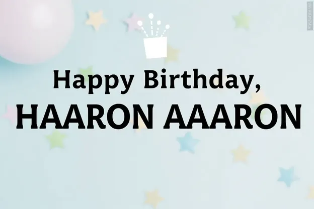 Aaron's Birthday Celebration: Happy Images to Enjoy