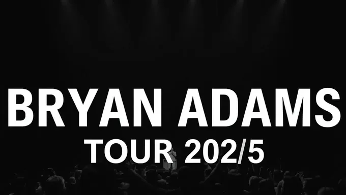 Bryan Adams 2025 Concert Tour Dates Announced