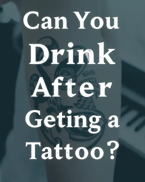 Can You Drink After Getting a Tattoo Safely