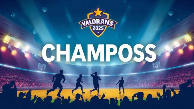 Champs 2025 Valorant: Champs 2025 Valorant Information