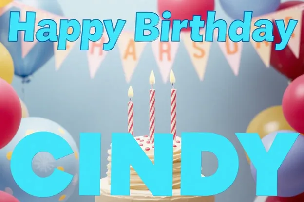 Cindy's Special Day with Happy Birthday Images and Love