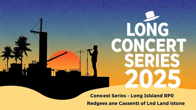 Concert Series Long Island 2025 to Bring the Noise