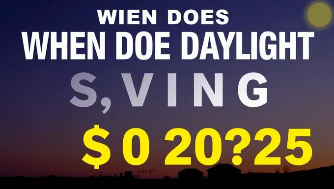 Daylight Saving Time 2025 Start and End