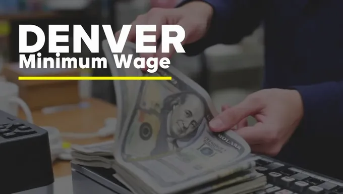 Denver Minimum Wage 2025 Increase Awaits Approval