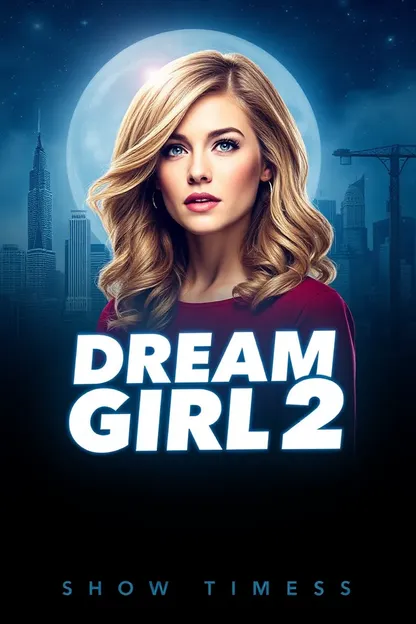 Dream Girl 2 Showtimes Information