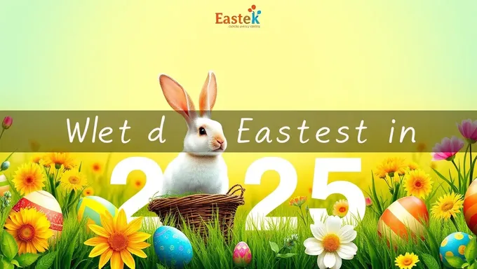 Easter 2025: A Special Day of the Year