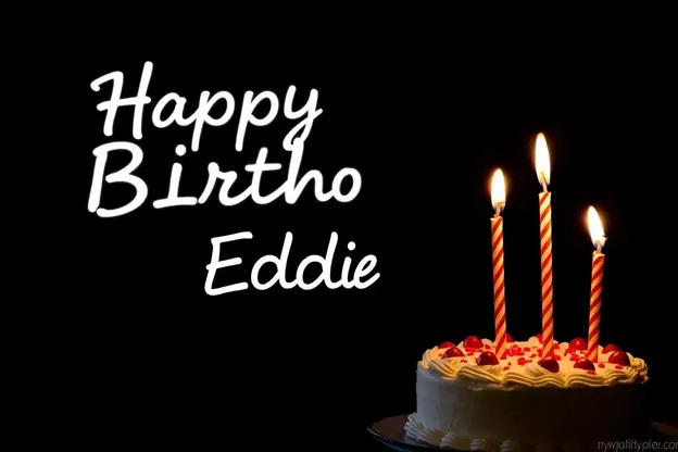 Eddie's Happy Birthday Images to View Here