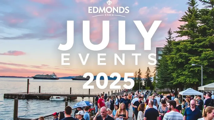 Edmonds 2025 Events on July 6th Schedule