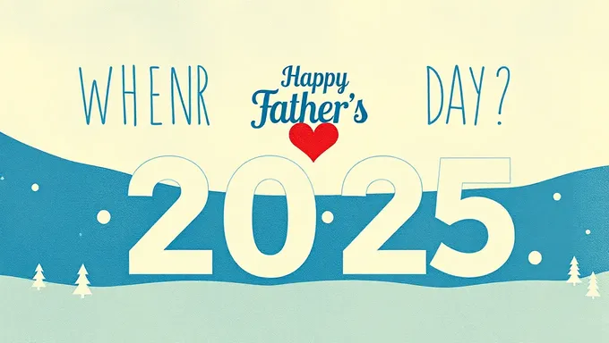 Father's Day 2025: When Is It and Why