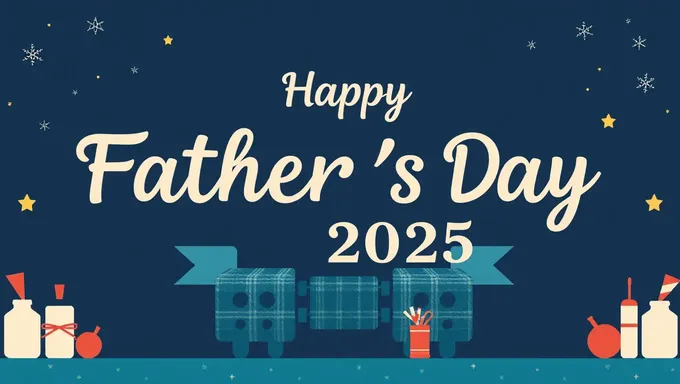 Father's Day in 2025: Mark Your Calendars Now