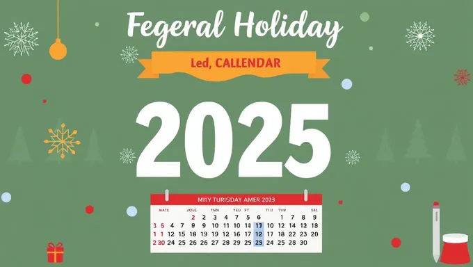 Federal Holiday Calendar 2025 Important Dates Noted