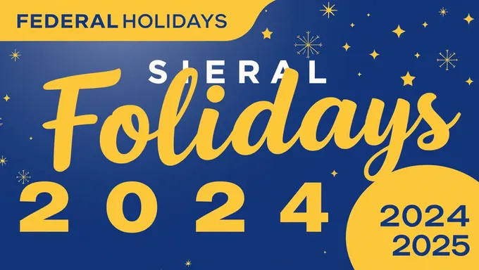 Federal Holidays 2024-2025 Calendar