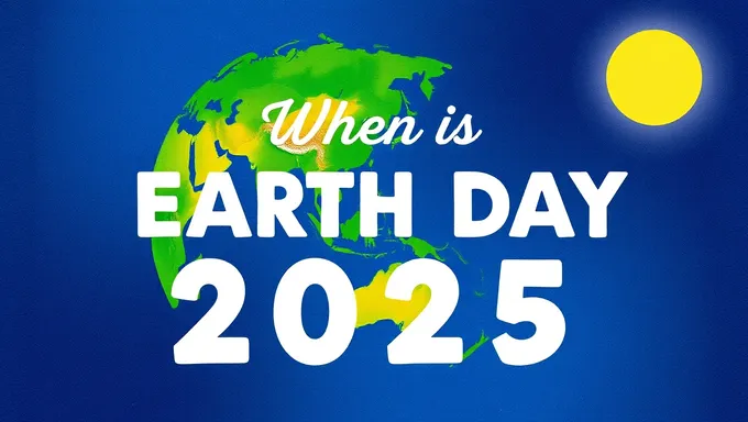 Find Out When Is Earth Day 2025