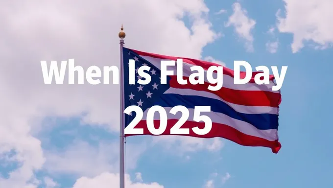 Flag Day 2025: A Celebration of Patriotism