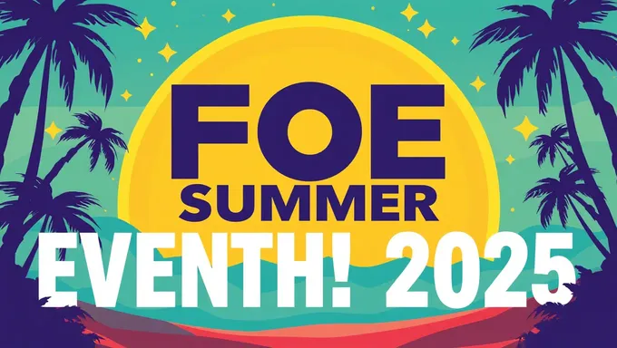 Foe Summer Event 2025 Performers Unveiled Today