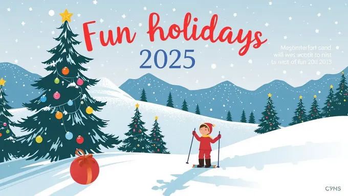 Fun Holidays 2025: Making Memories with Loved Ones