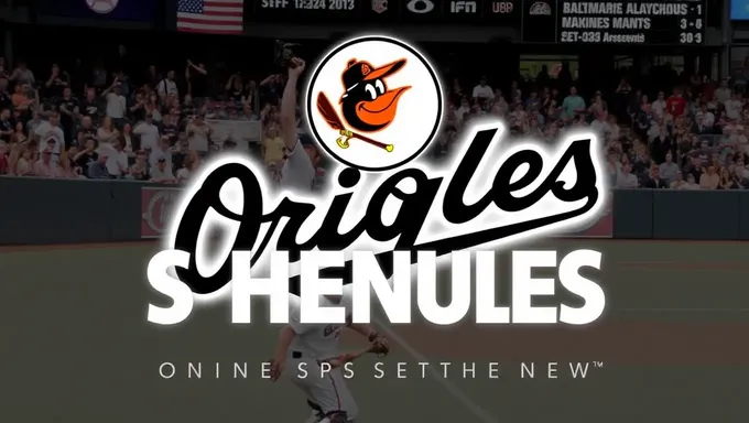 Get Ready for Baltimore Orioles 2025 Schedule Release