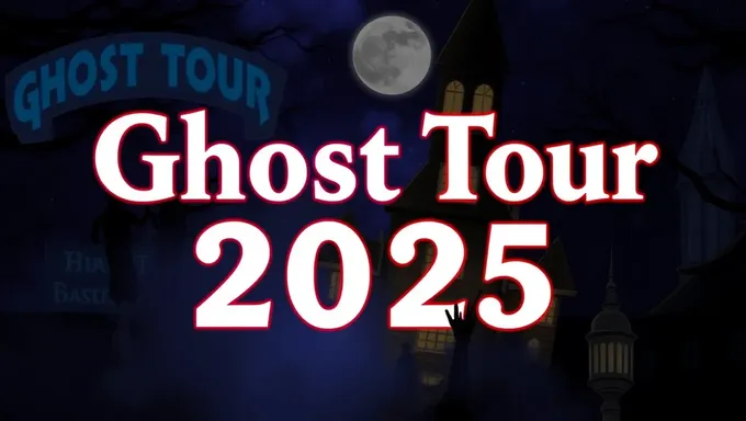 Ghost Tour 2025: Discover the Haunted