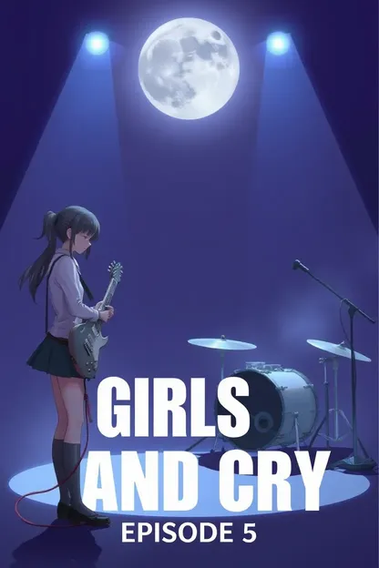 Girls Band Cry Episode 5 Again