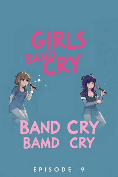 Girls Band Cry Episode 9 Multiple