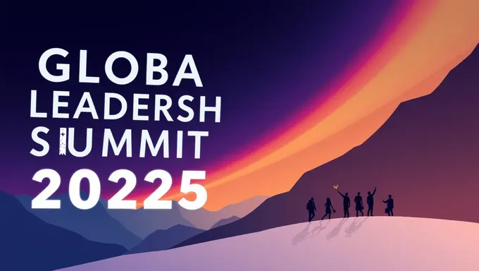 Global Leadership Summit 2025 to Drive Change