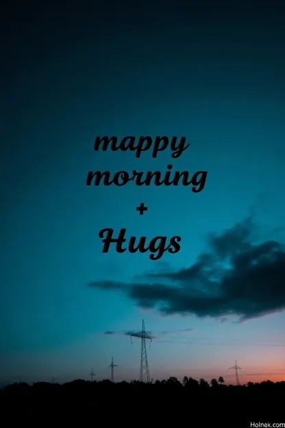 Good Morning Hugs Images: Morning Smiles and Warm Hugs