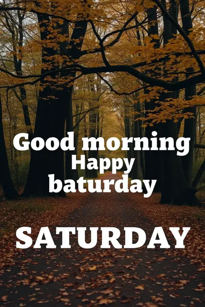 Good Morning Saturday Images Happy Saturday Morning