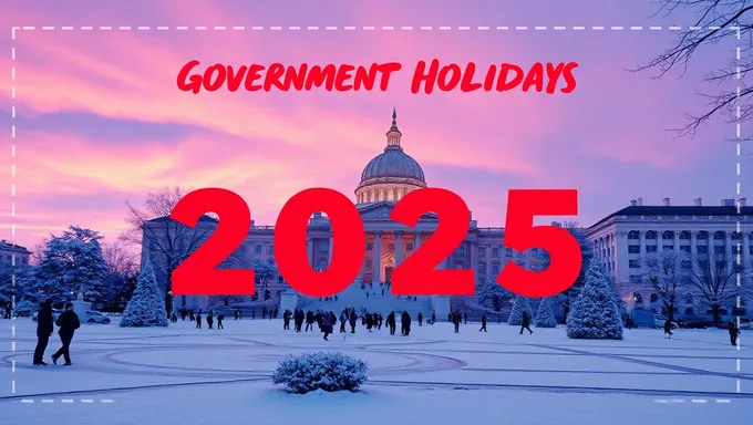 Government Holidays 2025 Dates for Observance and Celebration