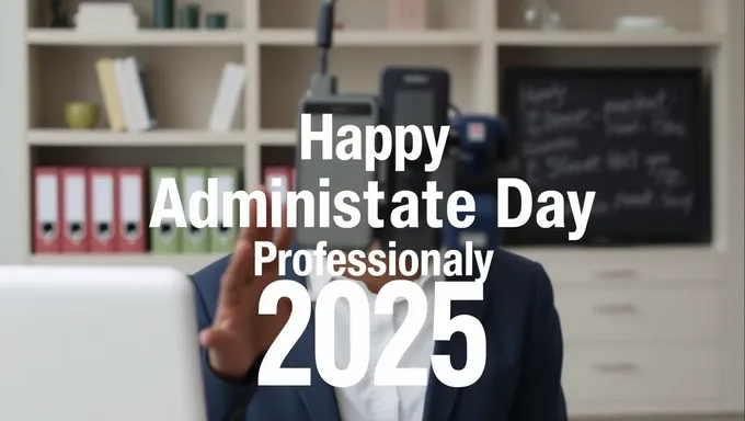 Happy Administrative Professionals Day 2025 Recognizes Hard Work