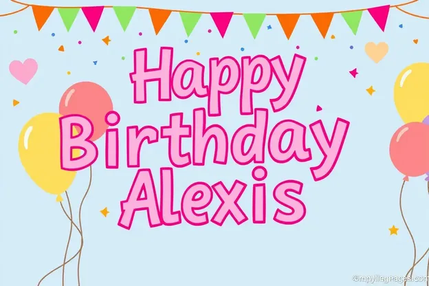 Happy Birthday Alexis Images with Beautiful Pictures