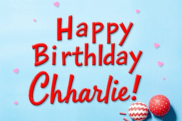 Happy Birthday Charlie Images: Beautiful Happy Birthday Charlie Images